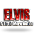 Elvis - A Little More Action